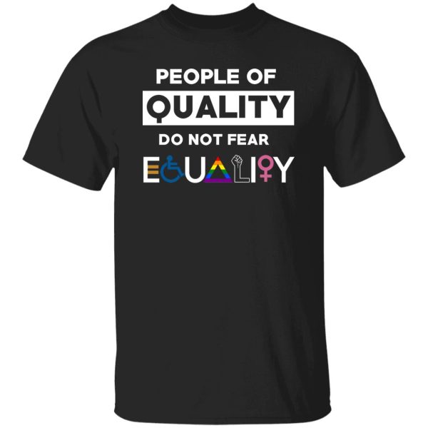 People Of Quality Do Not Fear Equality 8