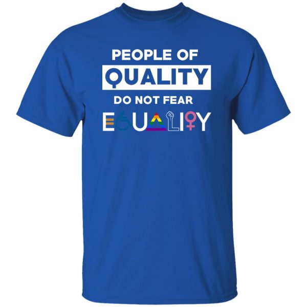 People Of Quality Do Not Fear Equality 9