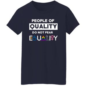 People Of Quality Do Not Fear Equality 23
