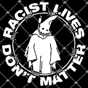 Alternative view of Racist Lives Don't Matter