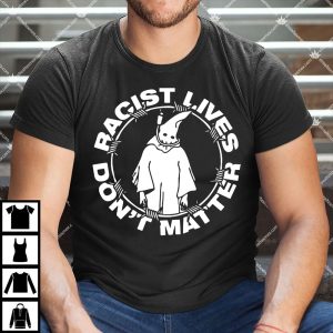 Racist Lives Don't Matter