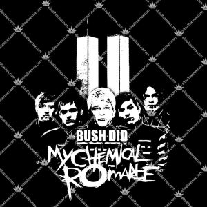 Bush Did My Chemical Romance 3 Bush Did My Chemical Romance TShirt
