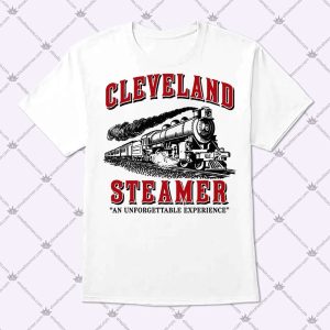 Cleveland Steamer An Unforgettable Experience T-Shirt