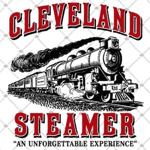 Cleveland Steamer An Unforgettable Experience 4 Cleveland Steamer An Unforgettable Experience TShirt