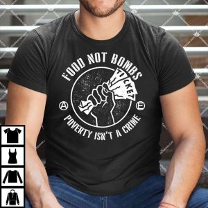 Food Not Bombs Ticket - Poverty Isn't A Crime Shirt