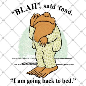 Frog & Toad I Am Going Back To Bed TShirt