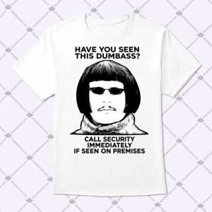 Have You Seen This Dumbass Oliver Tree Shirt