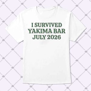 I Survived Yakima Bar July 2026 Shirt