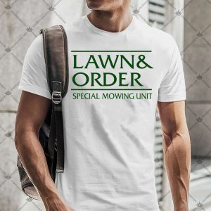 Lawn & Order Special Mowing Unit 4 Lawn & Order Special Mowing Unit T-Shirt