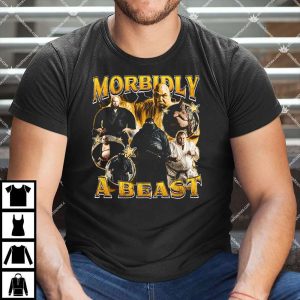 Morbidly A Beast Shirt