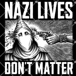 Nazi Lives Don't Matter 3 Nazi Lives Don't Matter TShirt