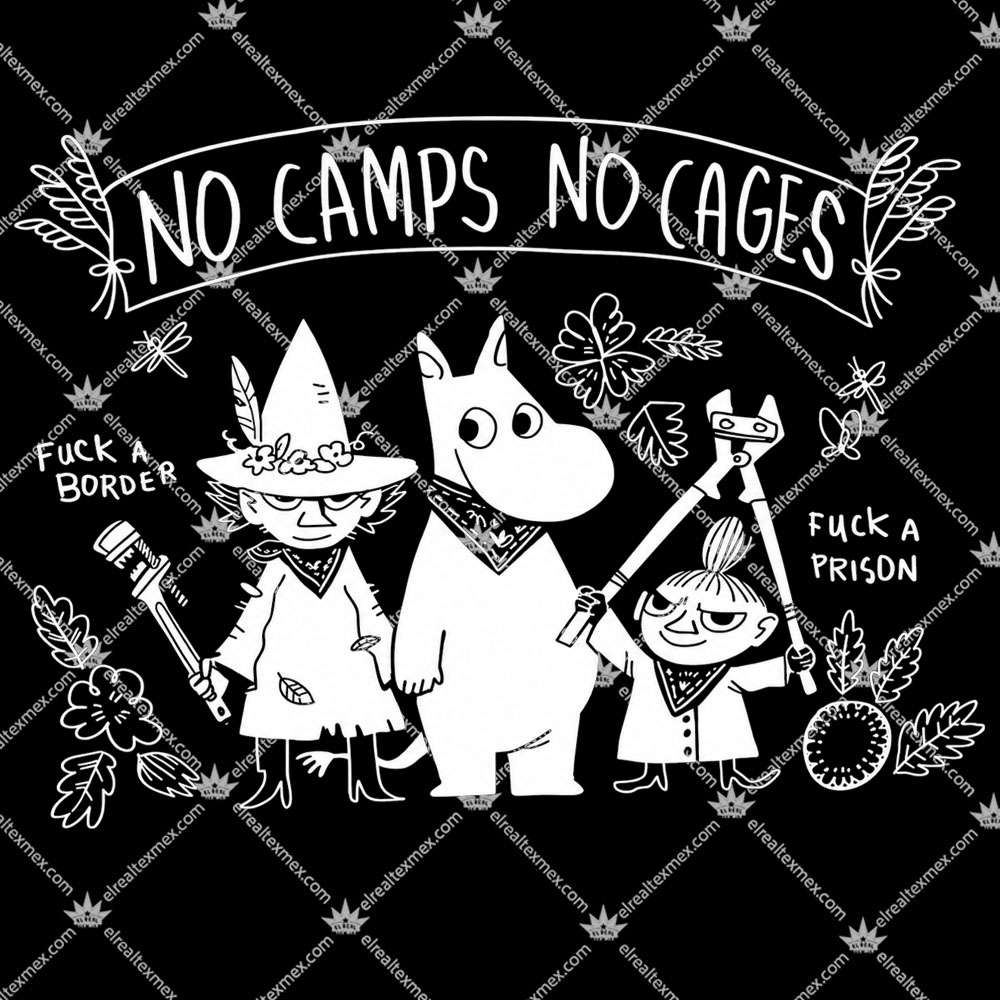No Camps No Cages - Fuck A Border Fuck a Prison 2 No Camps No Cages - Fuck A Border Fuck a Prison Tshirt