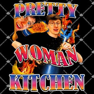 Pretty Woman Kitchen 3 Pretty Woman Kitchen TShirt