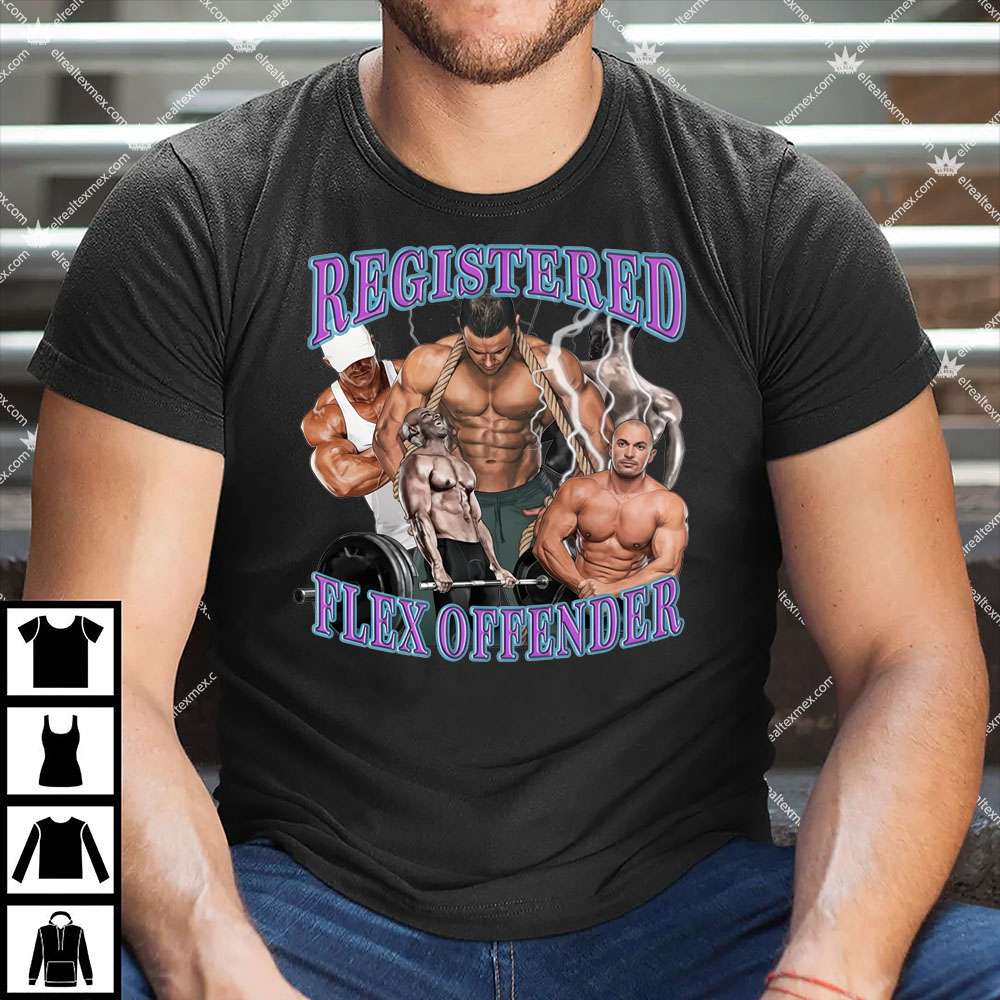 Registered Flex Offender 1 Registered Flex Offender Shirt