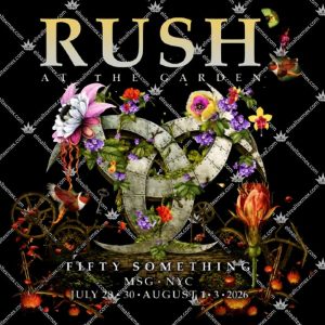Rush At The Garden Fifty Something 2026 3 Rush At The Garden Fifty Something 2026 TShirt