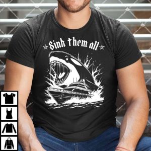 Sink Them All Shirt