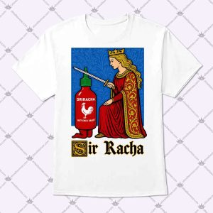 Sir Racha Shirt