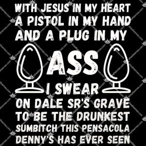 With Jesus In My Heart A Pistol In My Hand Funny Oddly Specific Shirt 3 With Jesus In My Heart A Pistol In My Hand Funny Oddly Specific TShirt