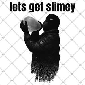 2Slimey Lets Get Slimey Shirts