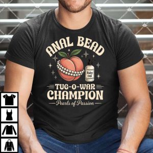 Anal Bead Tug-of-War Champion Shirt
