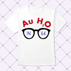 Au H2O In 64 T Shirt