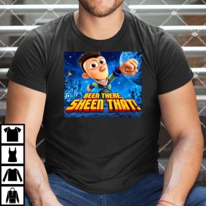 Been There Sheen That T Shirt