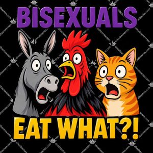 Bisexuals Eat What? Funny LGBTQ Animal Reaction 3 Bisexuals Eat What Funny LGBTQ Animal Reaction T Shirts