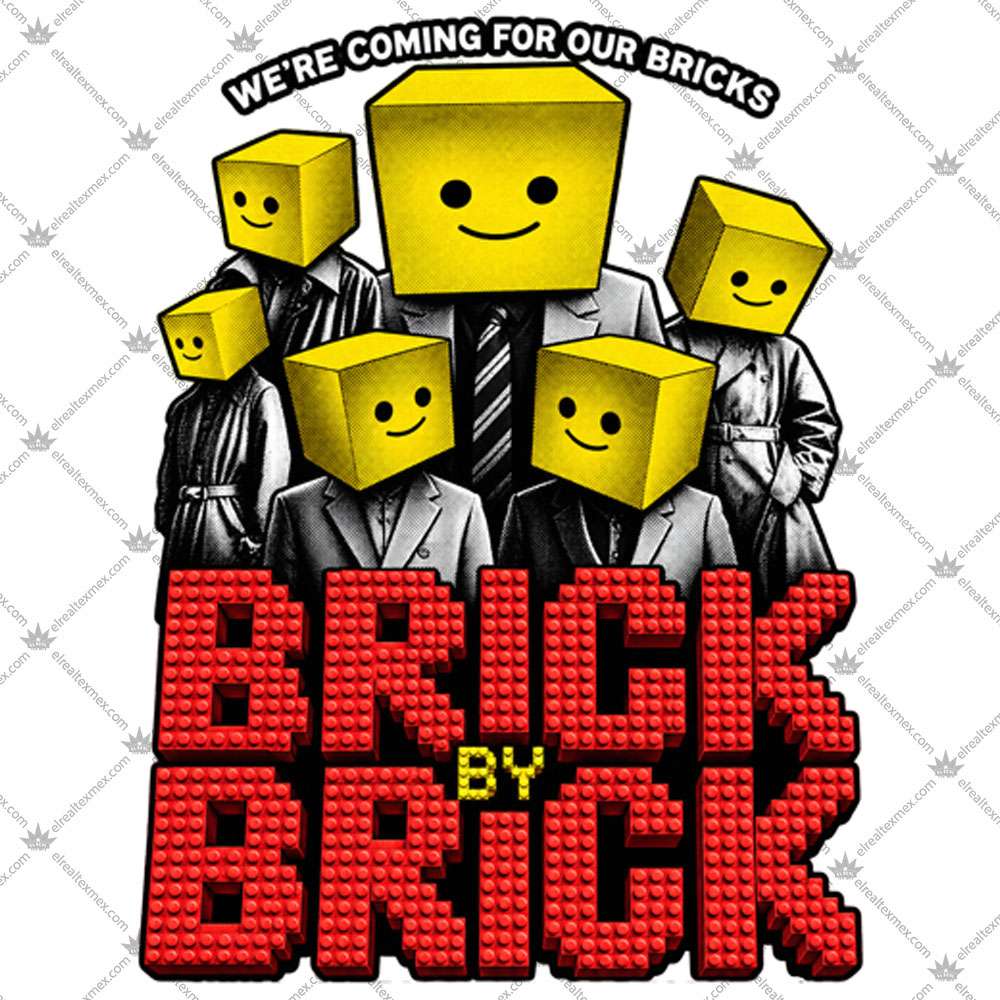 Brick By Brick We're Coming For Our Bricks 2 Brick By Brick We're Coming For Our Bricks TShirt