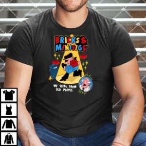 Bricks And Minifigs We Steal From Old People Shirt