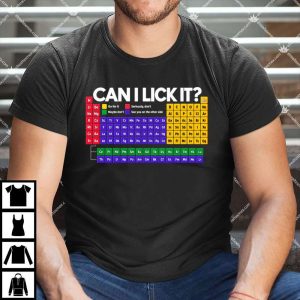 Can I Lick It Periodic Table T Shirt