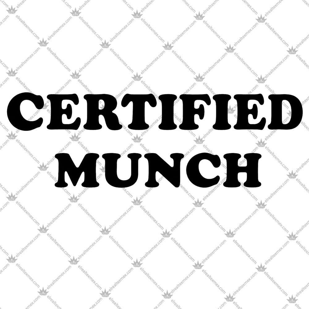 Certified Munch 3 Certified Munch Tshirt
