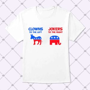 Clowns To The Left, Jokers To The Right T Shirt