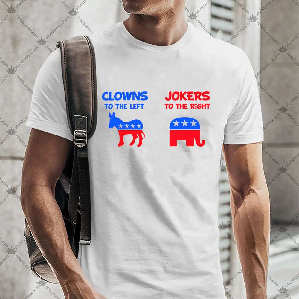 Clowns To The Left, Jokers To The Right 2 Clowns To The Left, Jokers To The Right TShirt
