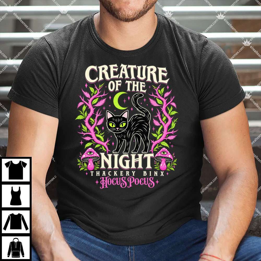 Creature Of The Night Thackery Binx Hocus Pocus 1 Creature Of The Night Thackery Binx Hocus Pocus T Shirt