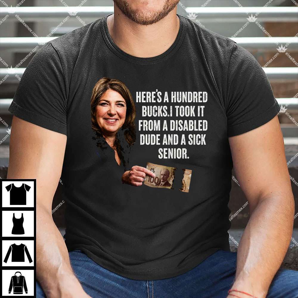 Danielle Smith Here's A Hundred Bucks I Took It 1 Danielle Smith Here's A Hundred Bucks I Took It T Shirt