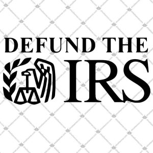 Defund The IRS 5 Defund The IRS Tshirt