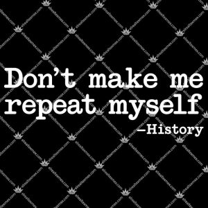 Don't Make Me Repeat Myself 3 Don't Make Me Repeat Myself T Shirts