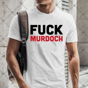 Fuck Murdoch Tshirt