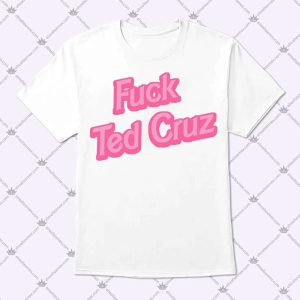 Fuck Ted Cruz T Shirt