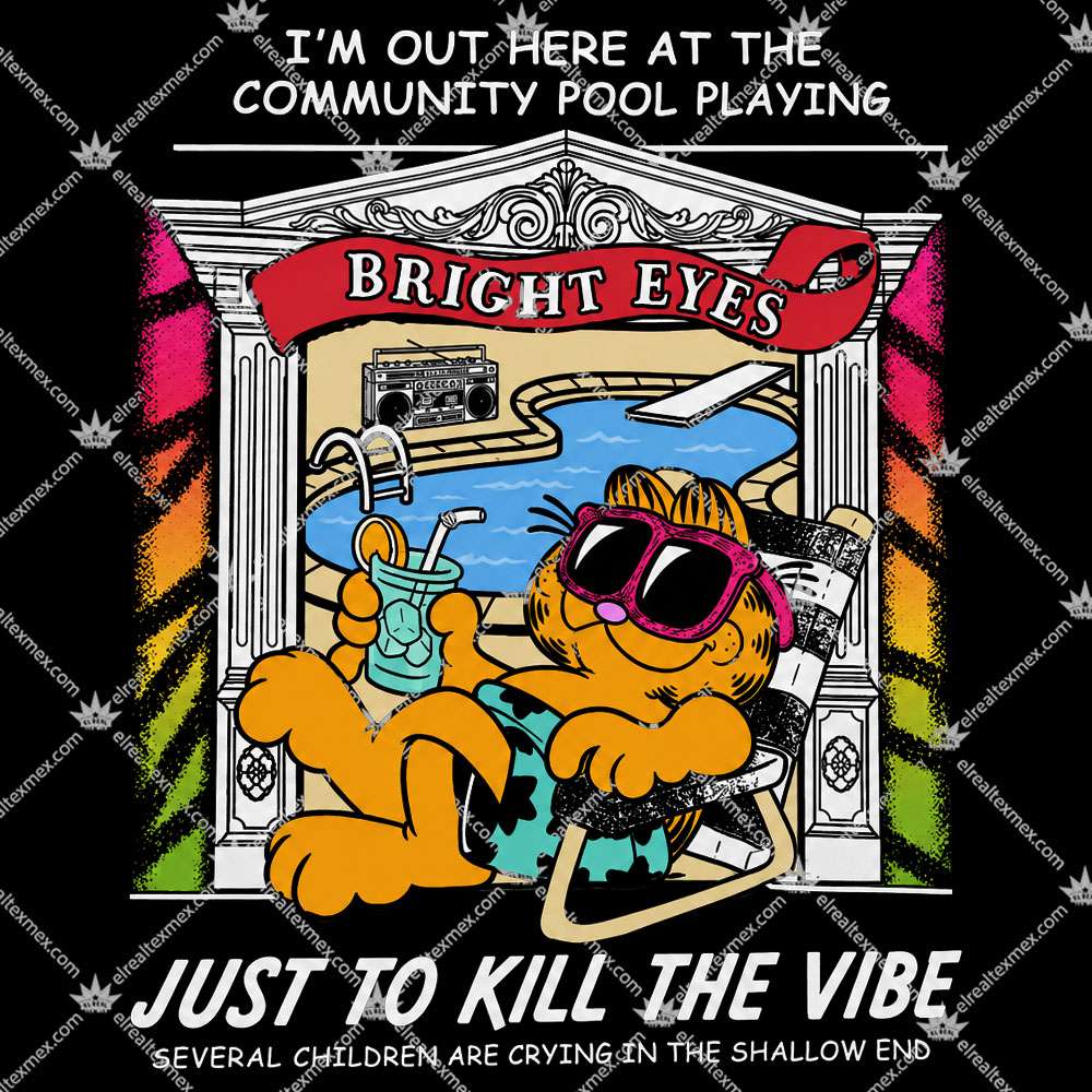 Garfield Bright Eyes Just To Kill The Vibe 2 Garfield Bright Eyes Just To Kill The Vibe T Shirts