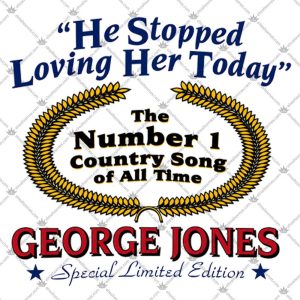 George Jones He Stopped Loving Her Today 7 George Jones He Stopped Loving Her Today T Shirts