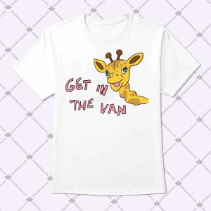 Get In The Van Shirt