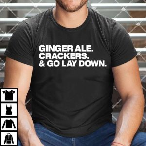Ginger Ale Crackers & Go Lay Down Shirt