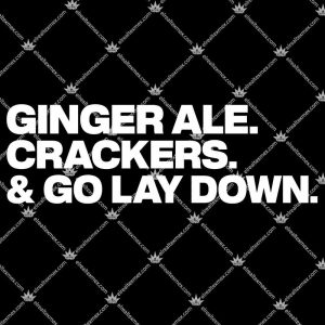 Ginger Ale Crackers & Go Lay Down Shirts