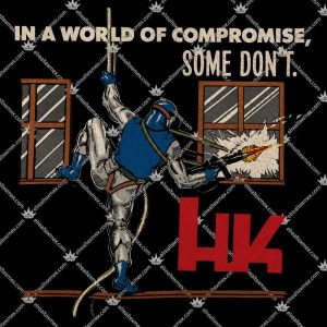 HK In A World Of Compromise Some Don't 3 HK In A World Of Compromise Some Don't T Shirts