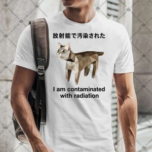 I Am Contaminated With Radiation TShirt