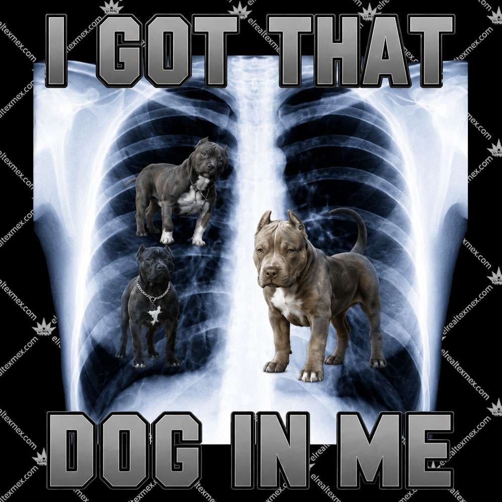 I Got That Dog In Me Xray 2 I Got That Dog In Me Xray Tshirt