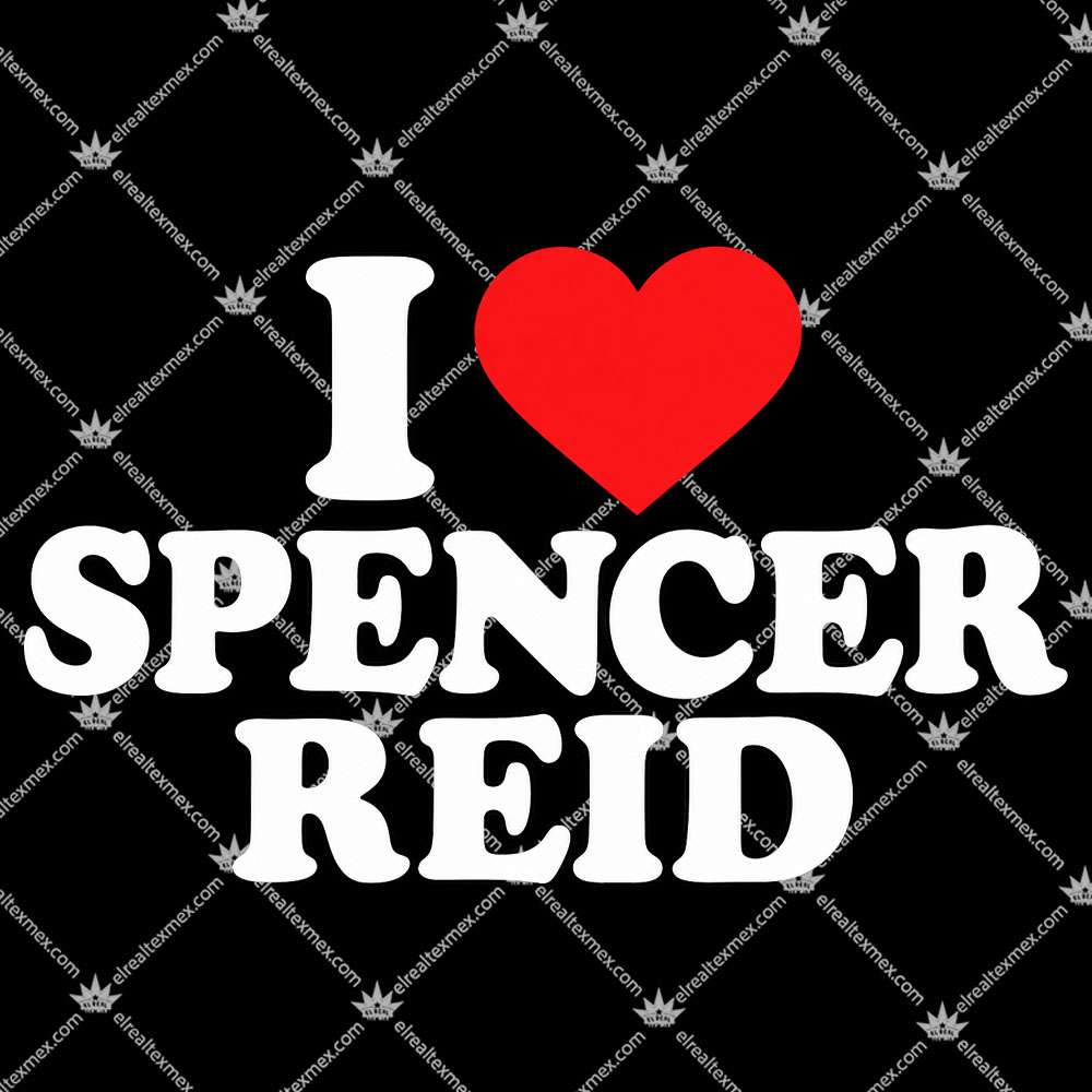I Love Spencer Reid 2 I Love Spencer Reid T Shirts