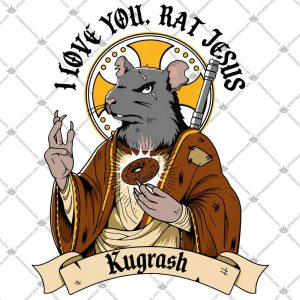 I Love You Rat Jesus Kugrash 5 I Love You Rat Jesus Kugrash T Shirts