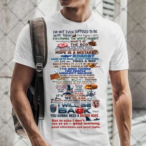 I'm Not Even Supposed To Be Here Today TShirt